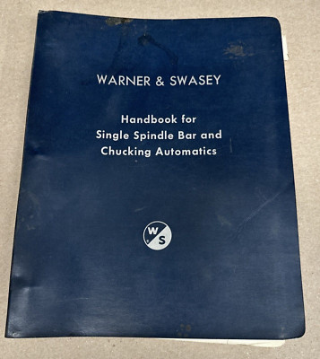 Warner & Swasey Handbook for Single Spindle Bar Chucking Automatics Manual