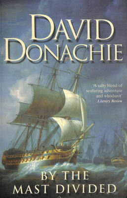 By the Mast Divided: The action-packed maritime adventure series: 1 (John Pear..