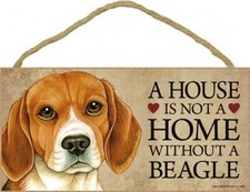 A House is not a Home without a Beagle Cute Dog Sign 5"x10" NEW Wood Plaque 729