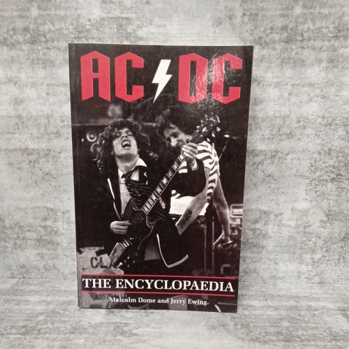 AC/DC THE ENCYCLOPAEDIA BOOK by Malcolm Dome Jerry Ewing 9781842404362