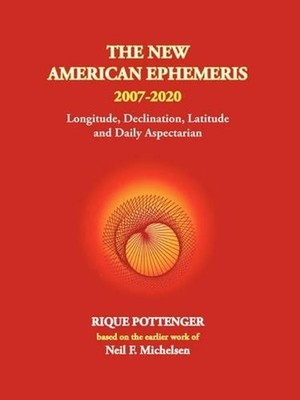 The New American Ephemeris 2007-2020 by Rique Pottenger (English) Paperback Book