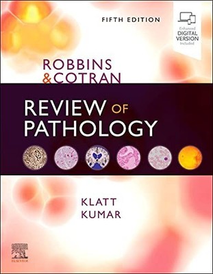 Robbins and Cotran Review of Pathol..., Edward C Klatt