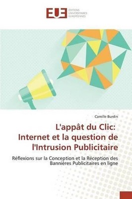 L'Appt Du CLIC: Internet Et La Question de l'Intrusion Publicitaire by Burdin-C
