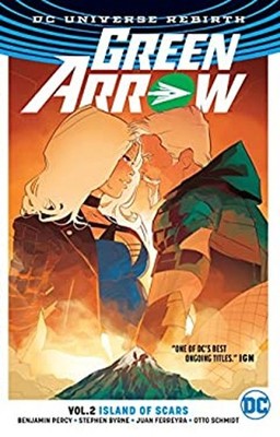 Green Arrow Vol. 2: Island of Scars Rebirth Paperback Benjamin Pe