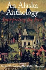 An Alaska Anthology: Interpreting the Past 9780295974958 by Unknown