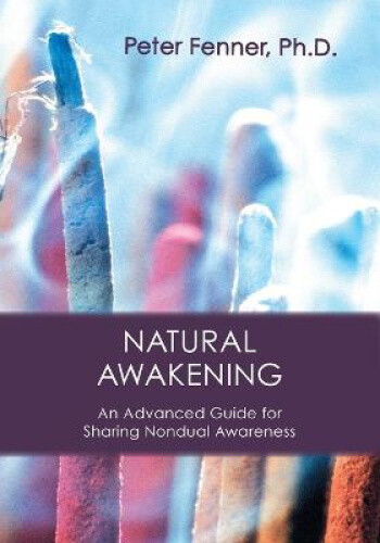 Thumbnail - Natural Awakening: An Advanced Guide For Sharing Nondual Awareness