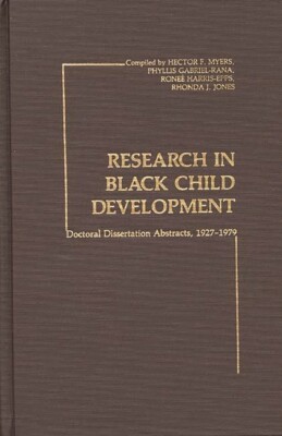 Research In Black Child Development: Doctoral Disseration Abstracts, 1927-1...