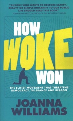 How Woke Won by Joanna Williams (Paperback Book)
