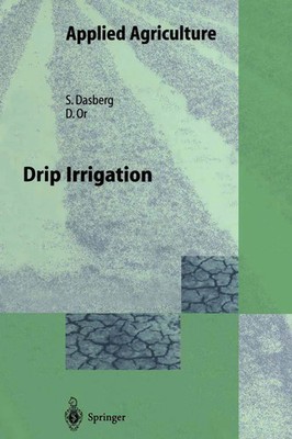 Drip Irrigation Samuel Dasberg (u. a.) Taschenbuch Applied Agriculture ix 2013