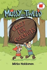 Mossy and Tweed: Crazy for Coconuts by Mirka Hokkanen (English) Hardcover Book