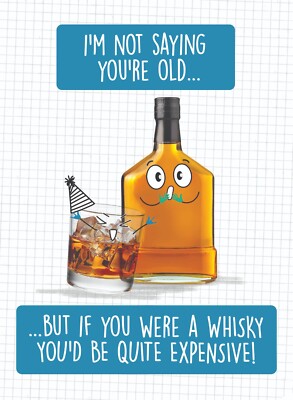 Wenn Sie ein Whisky wären, wären Sie ziemlich teuer! - Lustige Cartoon Grußkarte