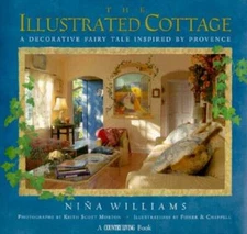 The Illustrated Cottage: A Decorative Fairy Tale Inspired by Provence (Co - GOOD