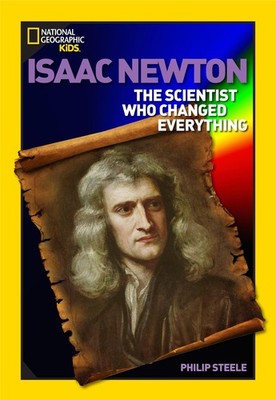 World History Biographies: Isaac Newton: The Scientist Who Changed Everythin...