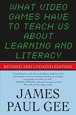 What Video Games Have to Teach Us About Learning and Literacy: R