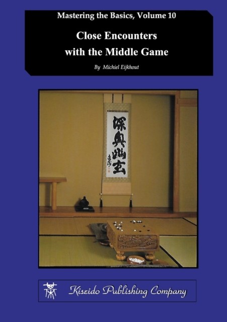 Close Encounters with the Middle Game by Michiel Eijkhout (Paperback Book)