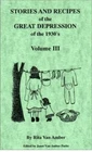 Stories and Recipes of the Great Depression of the 1930's, Volume III [ Van Ambe
