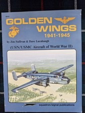 Squadron Signal Publications #6059 GOLDEN WINGS 1941-1945 USN/USMC WW2 1993 PB