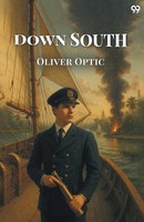 Oliver Optic | Down South | Taschenbuch | Englisch (2025) | Double 9 Books