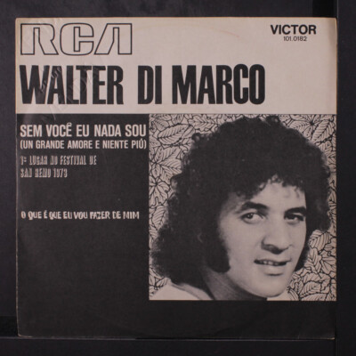 WALTER DI MARCO: sem voce eu nada sou / o que e que eu vou fazer de mim RCA 7''