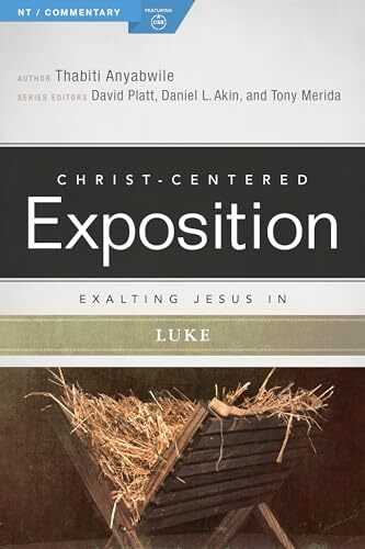 Exalting Jesus In Luke Thabiti Anyabwile - Image 5