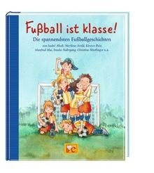 Fussball ist klasse!: Die spannendsten Fussballgeschicht... | Buch | Zustand gut