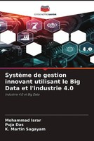 Mohammad Israr (U. A.) | SystèMe De Gestion Innovant Utilisant Le Big Data Et...