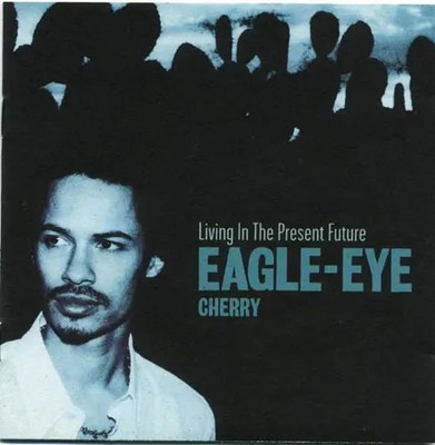 CD Eagle-Eye Cherry Living In The Present Future NEW OVP Superstudio