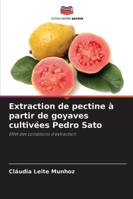 Extraction de pectine partir de goyaves cultives Pedro Sato by Cl?udia Leite Mun