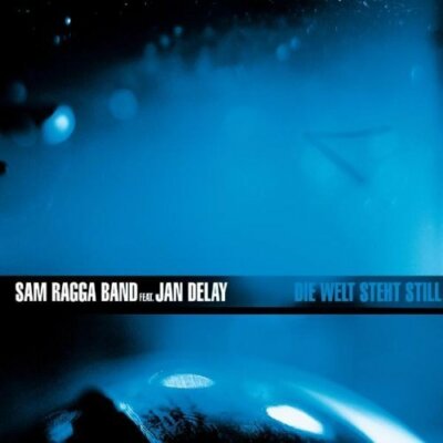 Sam Ragga Band Die Welt steht still (2002, feat. Jan Delay) [Maxi-CD]