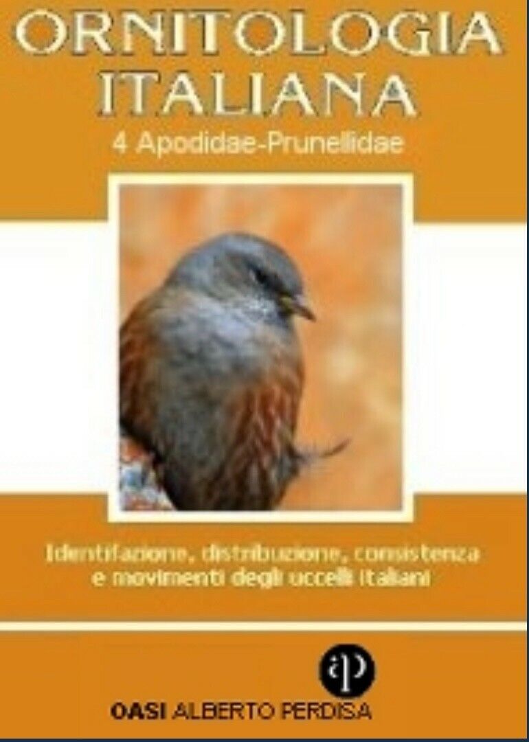 ORNITOLOGIA ITALIANA VOLUME 4 Apodidae-Prunellidae  con CD audio vocalizzazioni