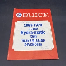 1969 - 1970 Buick Turbo Hydra-matic 350 Transmission Diagnosis OEM Shop Manual