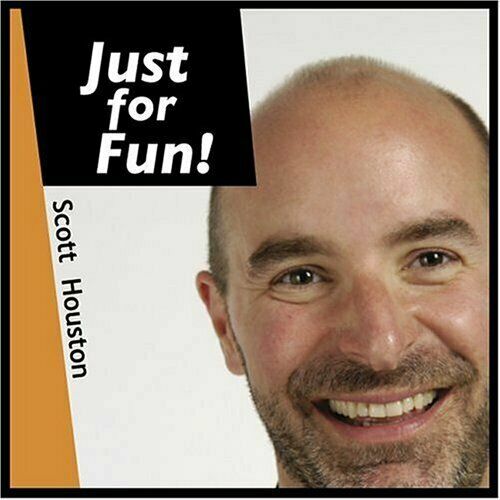 СКОТТ ХЬЮСТОН - Просто для развлечения! - CD - ** АБСОЛЮТНО НОВЫЙ / ВСЕ ЕЩЕ ЗАПЕЧАТАННЫЙ**