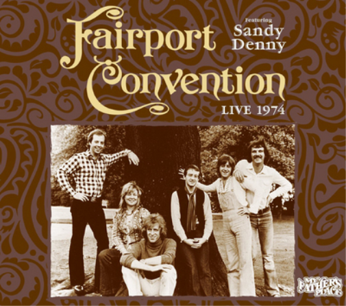 Fairport Convention feat. Sandy Denny Live 1974 (CD) Album