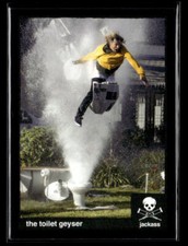 2022 Zerocool Jackass #S-65 The toilet geyser Stunts Card