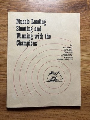 Muzzle Loading Shooting and Winning with the Champions