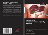 Hamartoma Mezenchymalna W¿Troby U Dzieci Hamartoma W¿Troby U Dzieci Mani (U. A.)