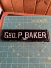 Antique 3x11” Tin Backed Scalloped Edge Reverse Painted Glass Sign - Geo P Baker