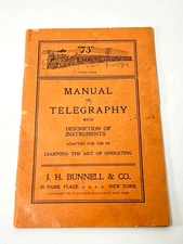 JH Bunnell & Co. Manual of Telegraphy Copyright 1900 w/Description of Instrument