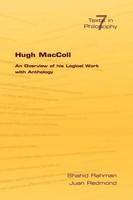 Hugh Maccoll | An Overview Of His Logical Work With Anthology | Rahman (U. A.)