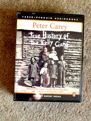 PETER CAREY - TRUE HISTORY OF THE KELLY GANG - AUDIO BOOK -    ( 4  CASSETTES )