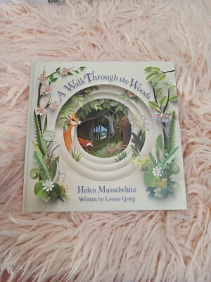 A WALK THROUGH THE WOODS By Louise Greig - Hardcover **BRAND NEW**