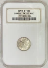 1959-D Silver Roosevelt Dime, NGC Sample Slab FA 00, BU, Old Fatty Holder! Toned
