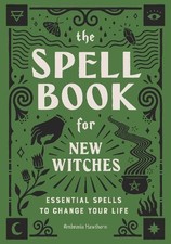The Spell Book for New Witches: Ess..., Hawthorn, Ambro