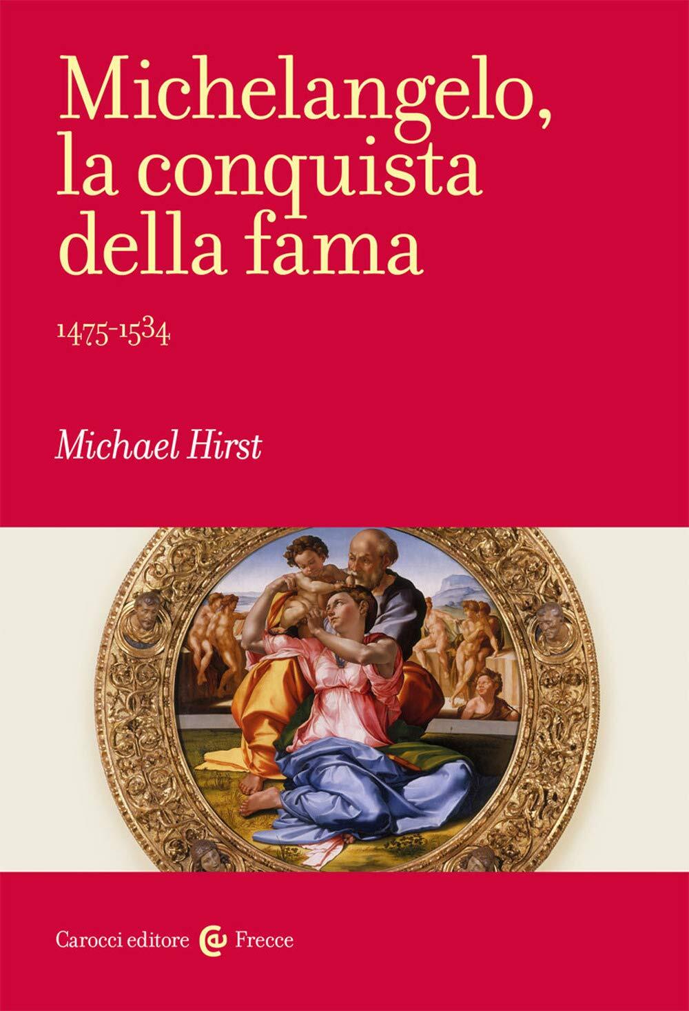 9788843094172 Michelangelo, la conquista della fama. 1475-1534 - Michael Hirst,E