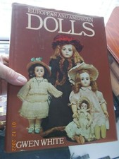 European and American Dolls, by Gwen White, 1982 Crescent Books Edition, HC/DJ