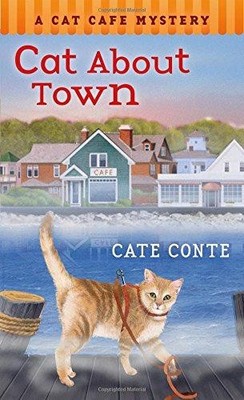 Cat About Town (A Cat Cafe Mystery) - Cate Conte