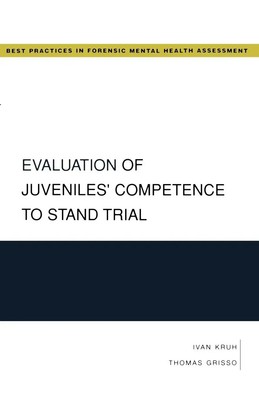 Ivan Kruh (u. a.) | Evaluation of Juveniles' Competence to Stand Trial | Buch