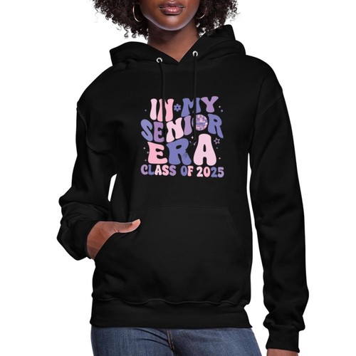 In My Senior Era Class Of 2025 Senior Graduation Gift Women's Hoodie