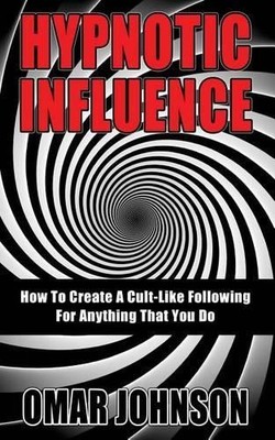 Omar Johnson Hypnotic Influence (Taschenbuch)
