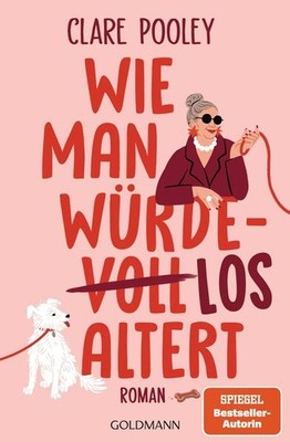 Wie man würdelos altert | Clare Pooley | deutsch | How to Age Disgracefully